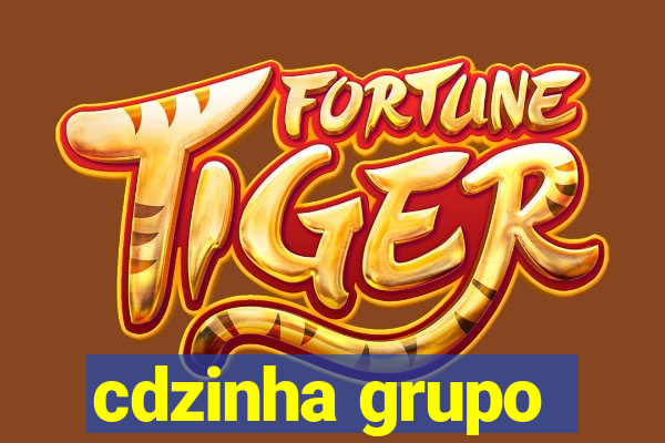 cdzinha grupo