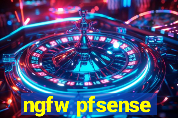 ngfw pfsense