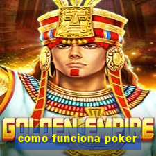 como funciona poker