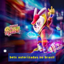 bets autorizadas no brasil