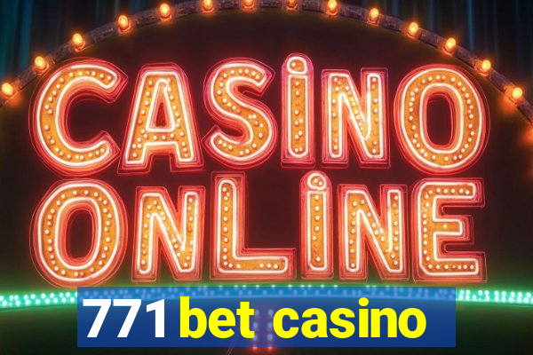 771 bet casino