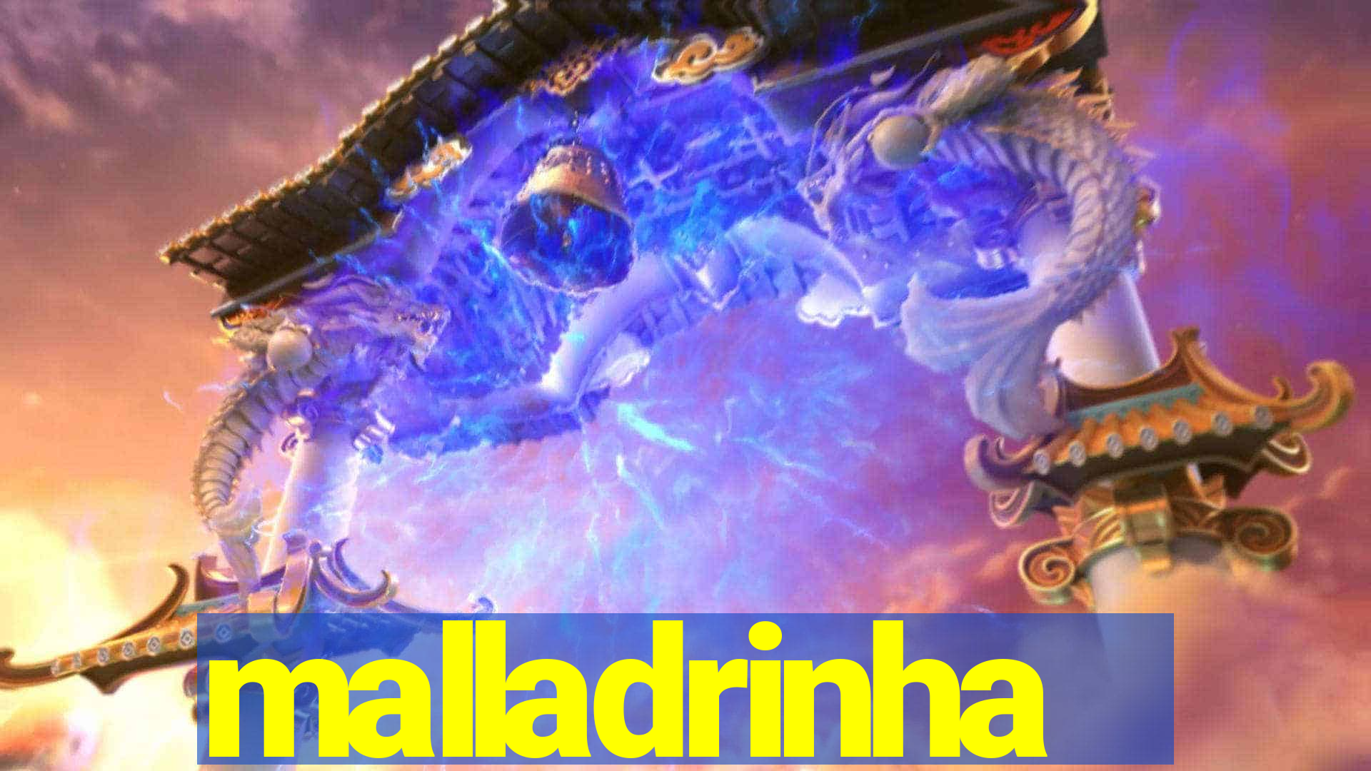 malladrinha