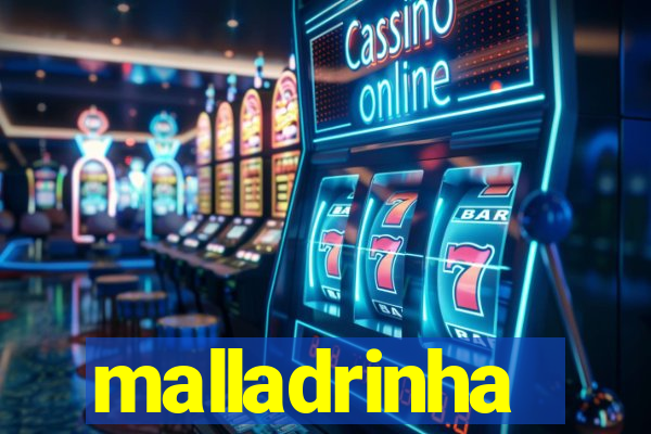 malladrinha