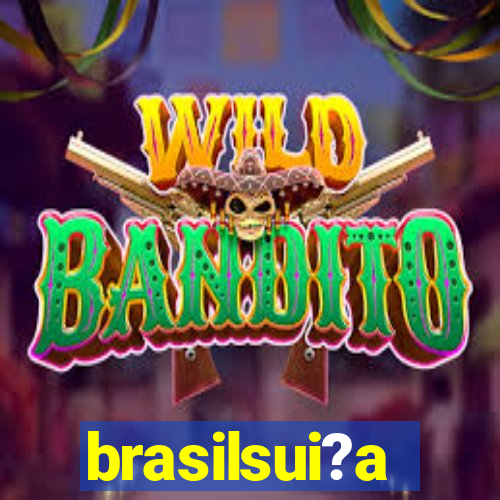 brasilsui?a