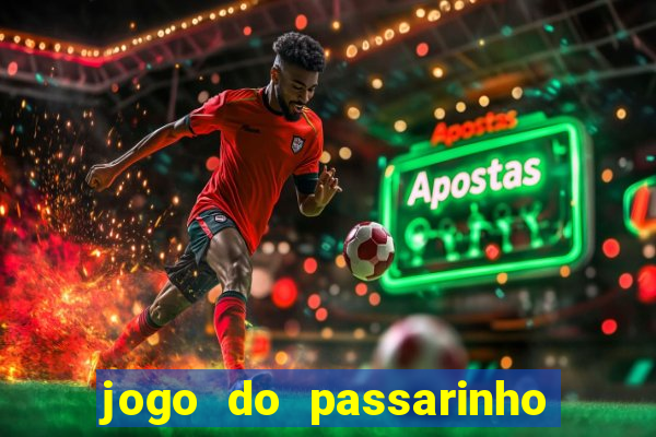 jogo do passarinho que da dinheiro