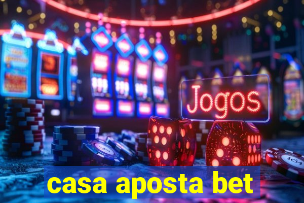 casa aposta bet