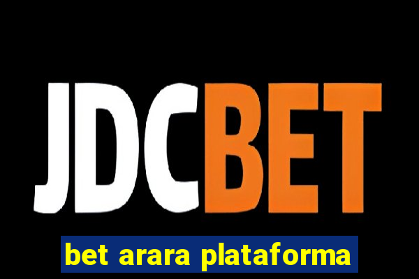 bet arara plataforma