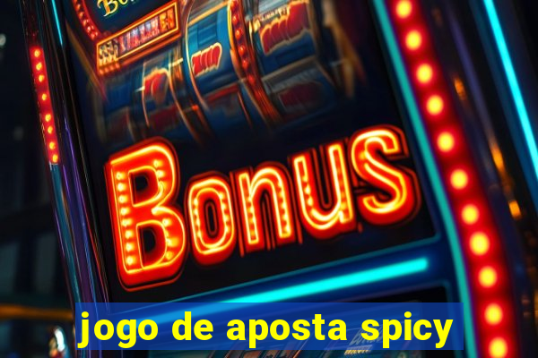 jogo de aposta spicy