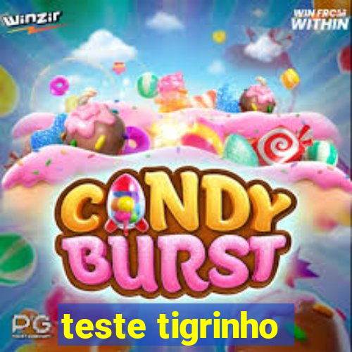 teste tigrinho