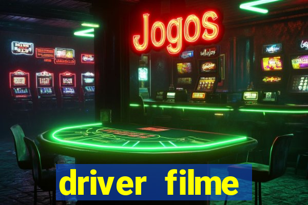 driver filme completo dublado