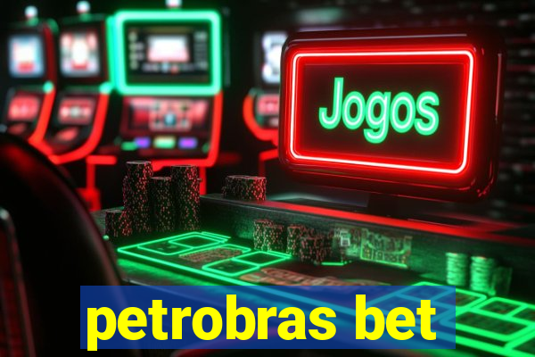 petrobras bet