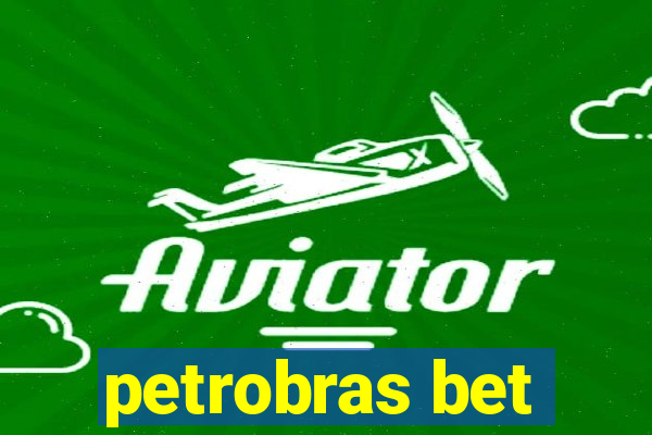 petrobras bet