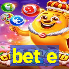 bet e