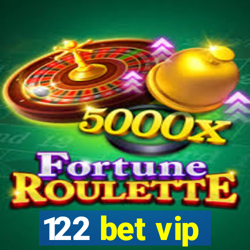 122 bet vip