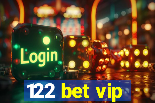 122 bet vip