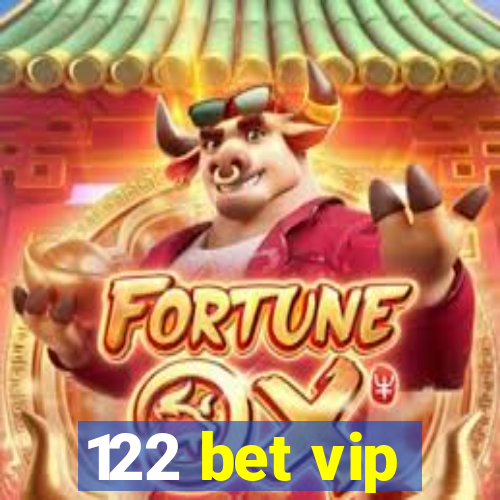 122 bet vip