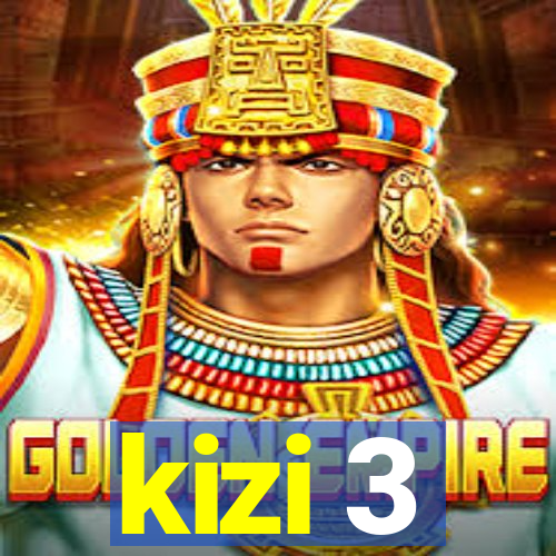 kizi 3