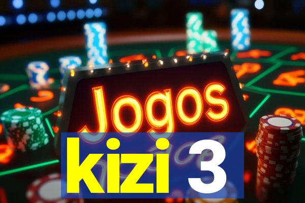 kizi 3