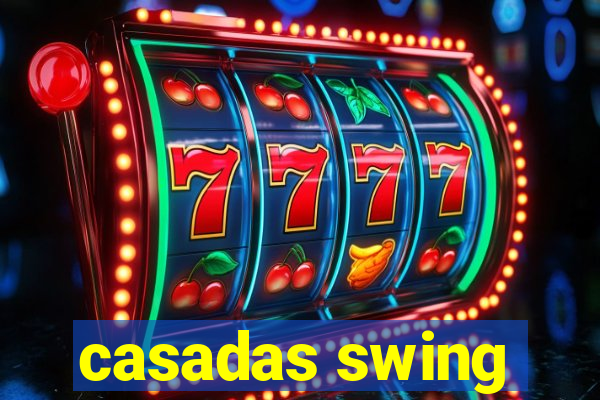 casadas swing