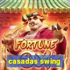 casadas swing