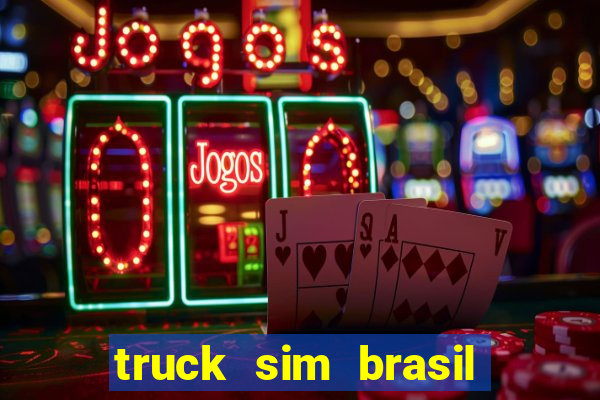 truck sim brasil dinheiro infinito