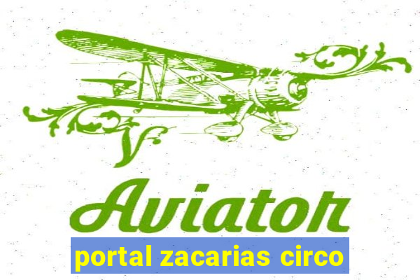 portal zacarias circo