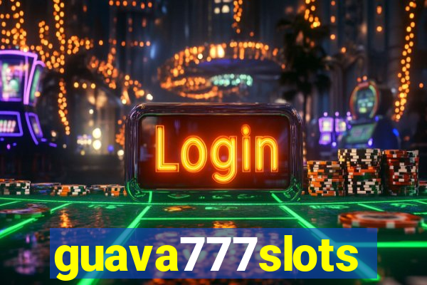 guava777slots