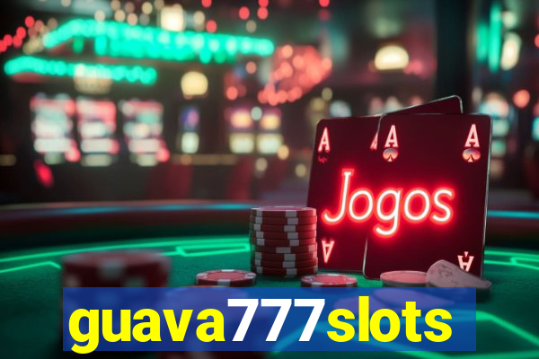 guava777slots