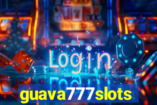 guava777slots