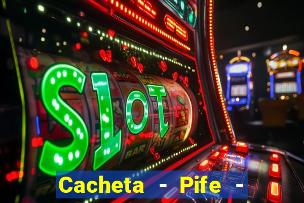 Cacheta - Pife - Jogo online