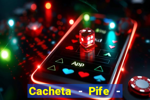 Cacheta - Pife - Jogo online