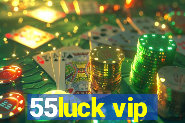 55luck vip