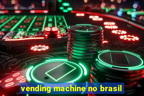 vending machine no brasil