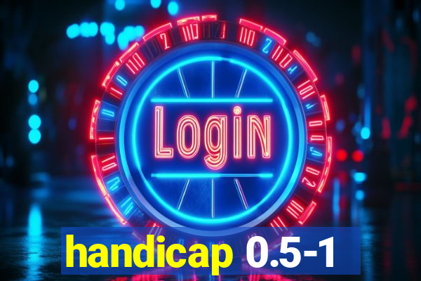 handicap 0.5-1