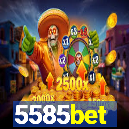 5585bet