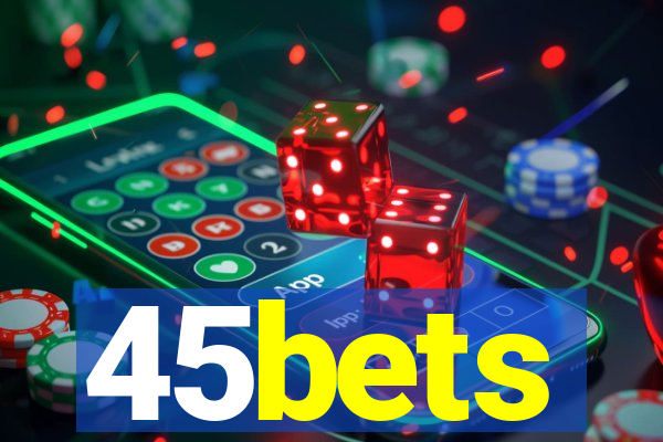 45bets