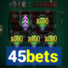 45bets