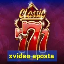 xvideo aposta