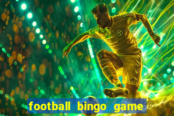 football bingo game - play now