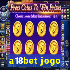 a18bet jogo