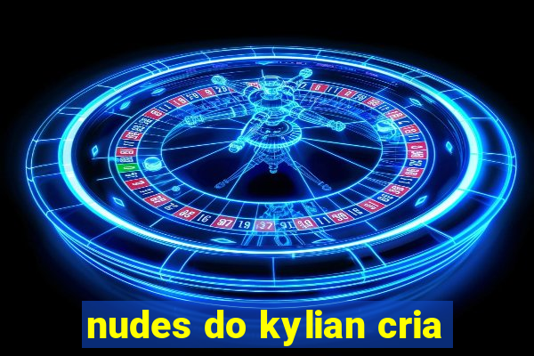 nudes do kylian cria