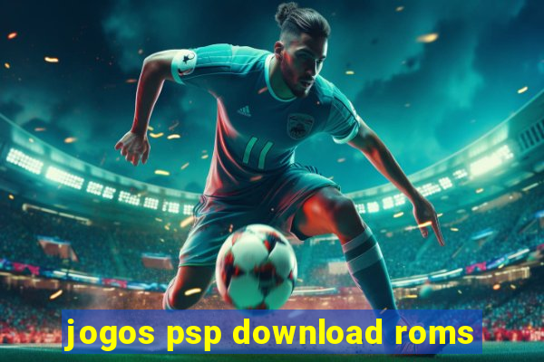 jogos psp download roms