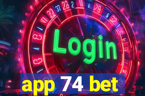 app 74 bet