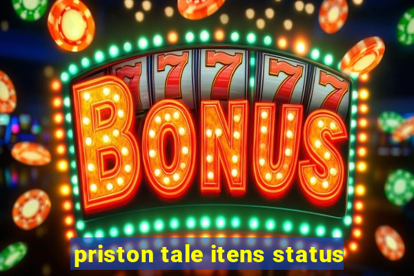 priston tale itens status