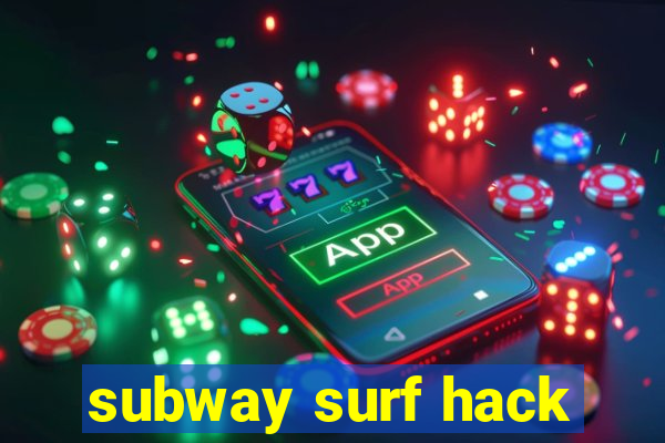 subway surf hack