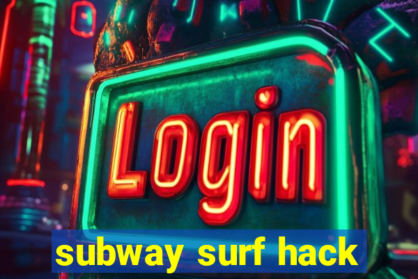 subway surf hack