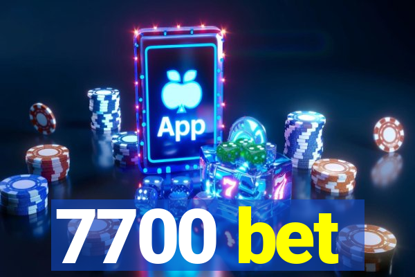 7700 bet