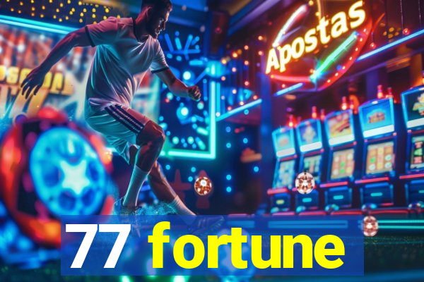 77 fortune