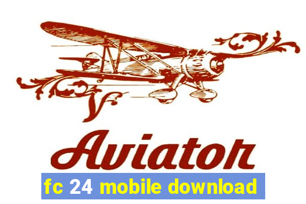 fc 24 mobile download