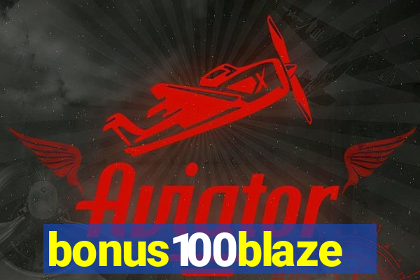 bonus100blaze